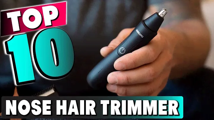 Best Nose Hair Trimmer In 2024 - Top 10 New Nose Hair Trimmers Review